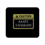 CAUTION Kaafi Sanskari  Printed Mouse Pad