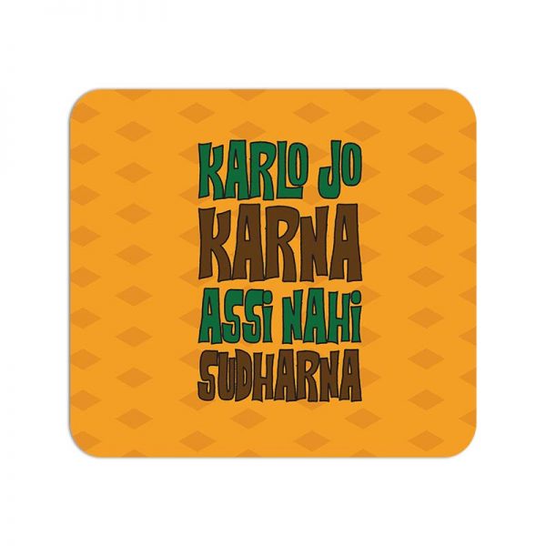 Karlo Jo Karna Assi Nahi Sudharana Printed Mouse Pad