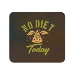 No Diet Today Printed Mouse Pad