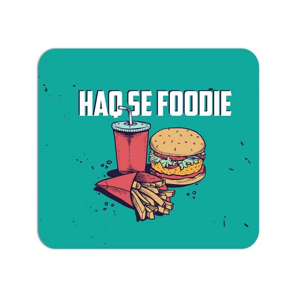 Haq Se Foodie Printed Mouse Pad