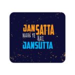 JANSATTA Nahi Ye Hai JANSUTTA  Printed Mouse Pad