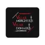 Valar Morghulis Valar Dohaers Printed Mouse Pad