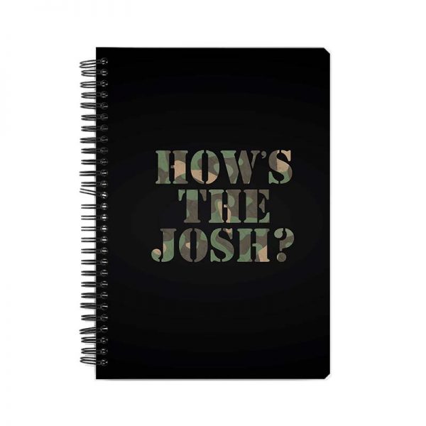 How's The Josh?  Printed Notebook