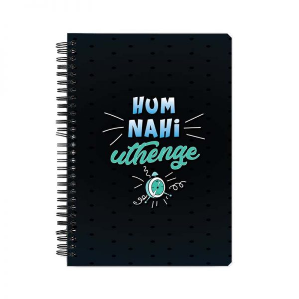 Hum Nahi Uthenge  Printed Notebook