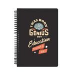 I was Born Genius  Printed Notebook