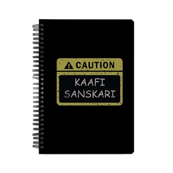 CAUTION Kaafi Sanskari  Printed Notebook