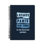 London Paris NewYork EK Din Main Bhi Jaunga  Printed Notebook