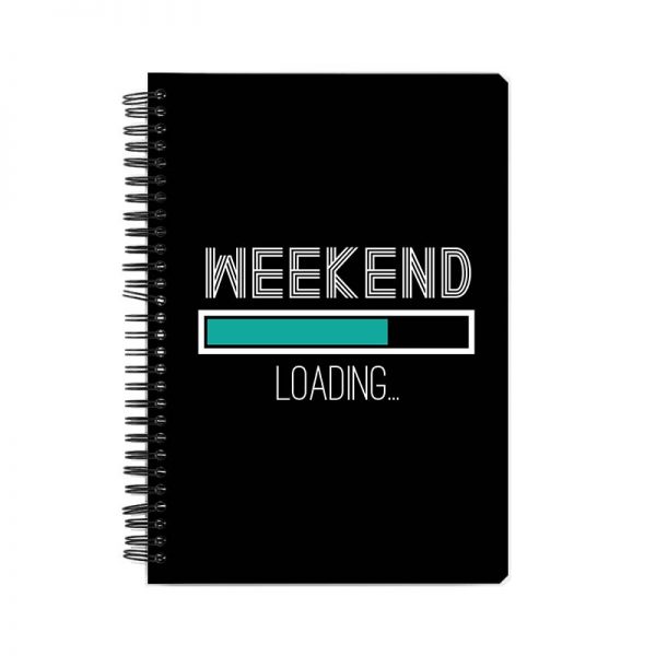 WEEKEND LOADING  Printed Notebook