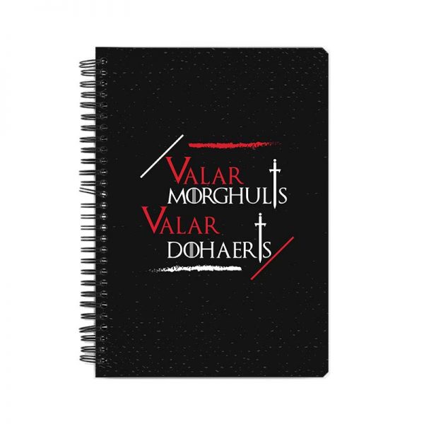 Valar Morghulis Valar Dohaers Printed Notebook