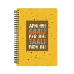 Apni Toh Gaali Par Bhi Taali Padti Hai Printed Notebook