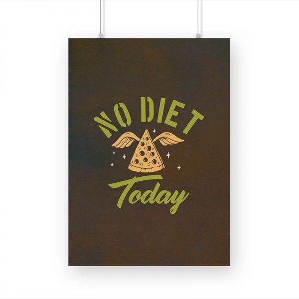 No Diet Today Printed Poster