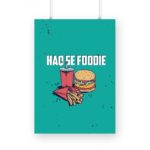 Haq Se Foodie Printed Poster