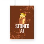 Stoned AF Printed Poster