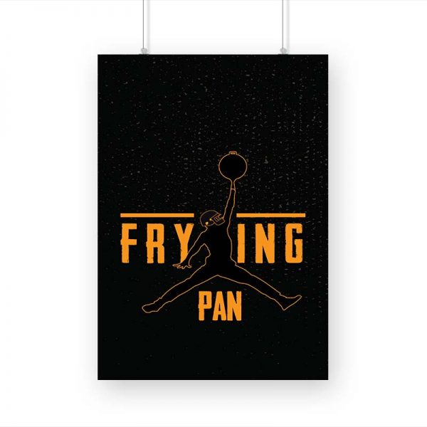 Frying PAN Printed Poster